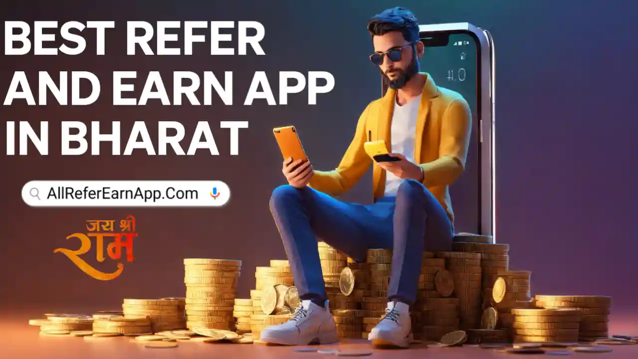 Best Refer And Earn App | Best Refer Earn App In India